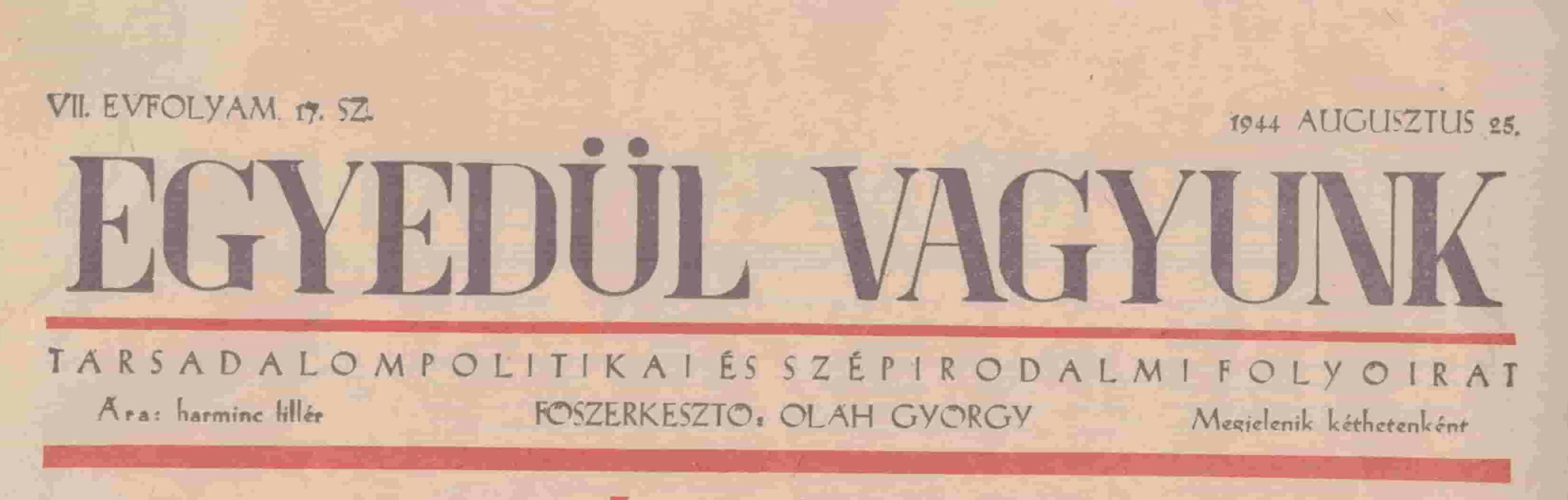 Imaginea conține titlul ziarului „Suntem Singuri”. Ediția este din 25 August 1944.