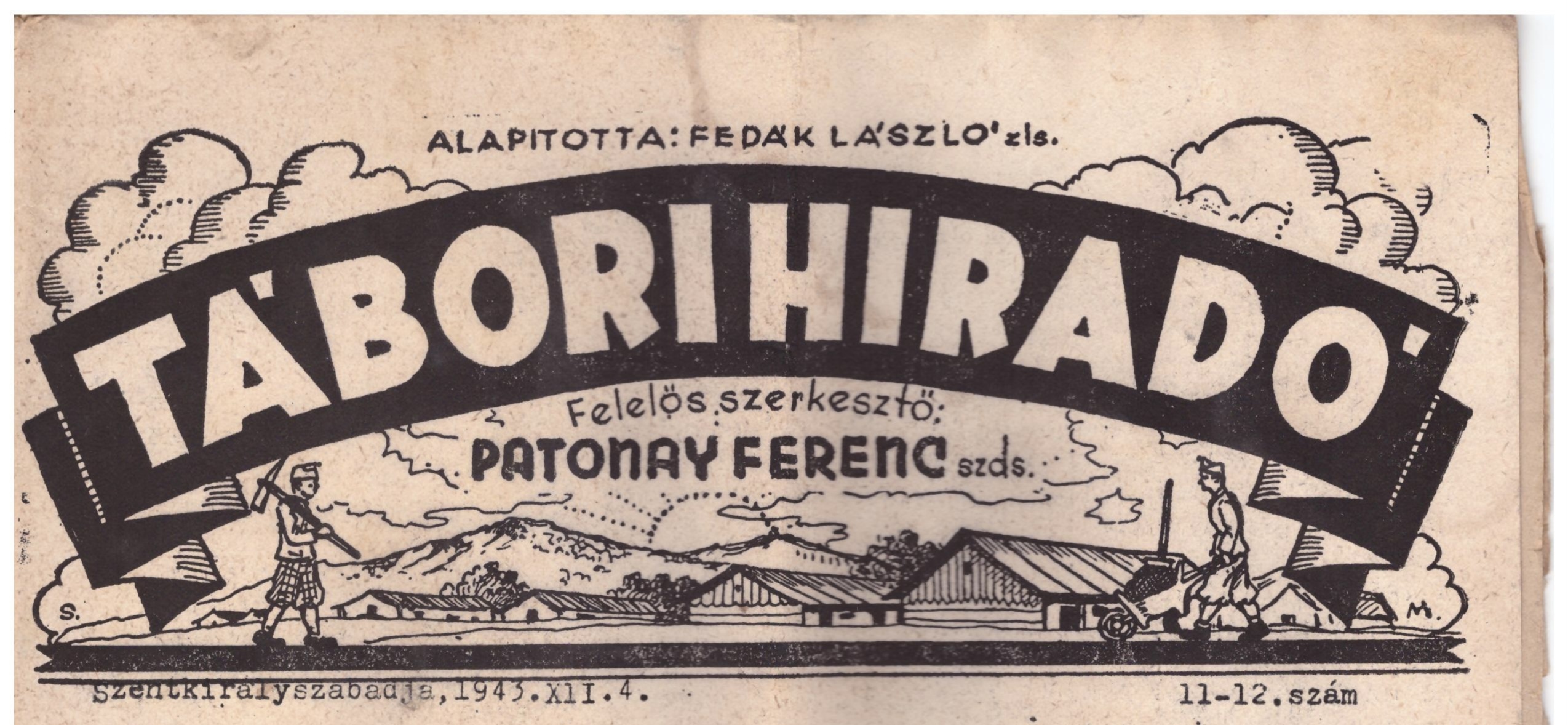 Poza conține prima pagină din Ziarul Taberei (Táborihiradó) redactat de către deținuții evrei din tabăra de muncă de la Szentkirályszabadja, Ungaria.