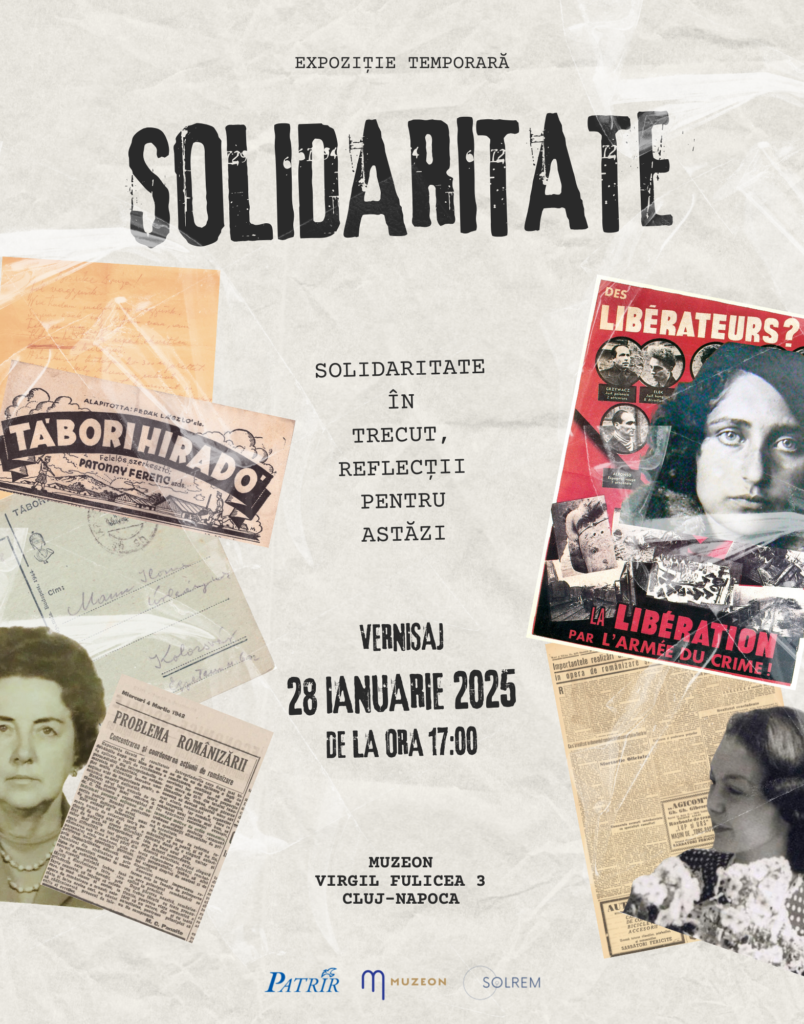 Afiș pentru o expoziție temporară intitulată 'Solidaritate în trecut, reflecții pentru astăzi', organizată la Cluj-Napoca. Fundalul afișului este de culoare deschisă, cu imagini suprapuse care includ decupaje din ziare vechi, fotografii și postere istorice legate de solidaritate. Textul principal include: 'Solidaritate – Solidaritate în trecut, reflecții pentru astăzi'. Evenimentul a avut loc pe 28 ianuarie 2025, la ora 17:00, la Muzeul de pe strada Virgil Fulicea nr. 3, Cluj-Napoca. Logo-urile partenerilor sunt afișate în partea de jos a afișului.